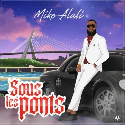 Mike Alabi - Sous Les Ponts