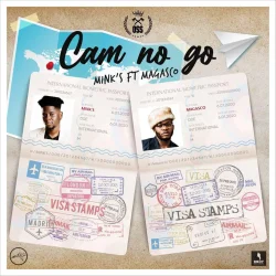 Mink's - Cam No Go (feat. Magasco)