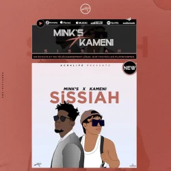 Mink's - Sissiah_ (feat. Kameni)