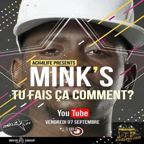 Mink's - Tu Fais Ça Comment