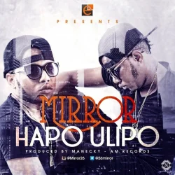 Mirror - Hapo Ulipo