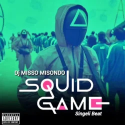 Misso Misondo - Squid Game Singeli Remix