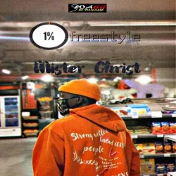 Mister Christ - Freestyle 1%