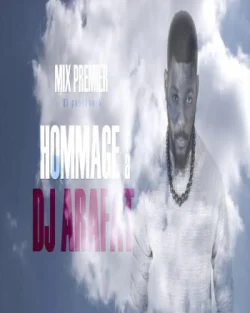 Mix Premier - Hommage à Dj Arafat