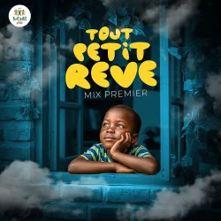 Mix Premier - Hymne Tout Petit Rêve