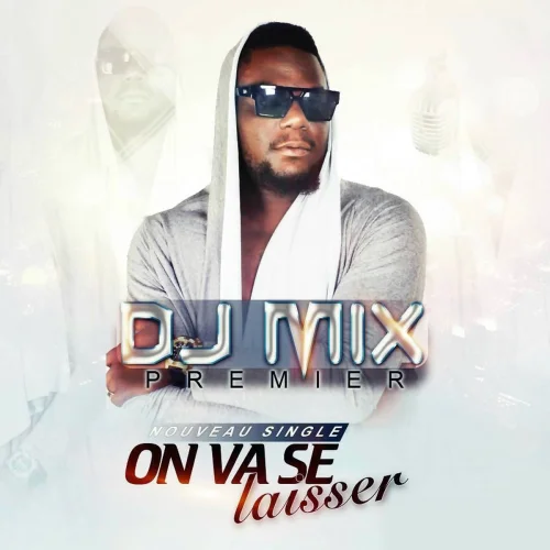 Mix Premier - On Va Se Laisser
