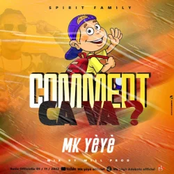 Mk Yèyè - Comment ça va