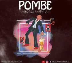 Mkaliwenu - Pombe