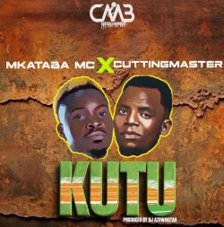 Mkataba Mc - Kutu (feat. Cuttingmaster)