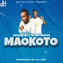 Mkataba Mc - Maokoto (feat. DJ Azo)