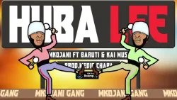 Mkojani - Huba Lee (feat. Baruti & Kai Music)