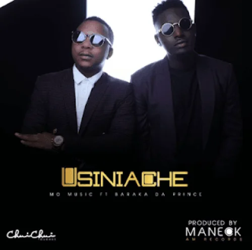Mo Music - Usiniache (feat. Baraka The Prince)