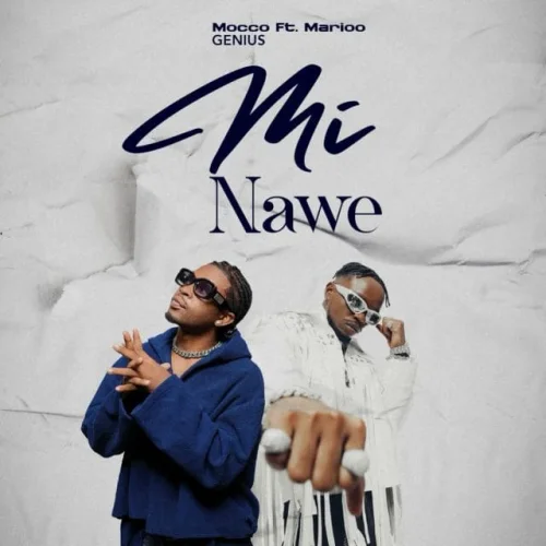 Mocco Genius - Mi Nawe I (feat. Marioo)