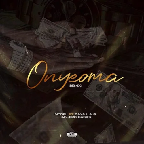 ModeL - Onyeoma (Remix) (feat. Zaya L.A & Aguero Banks)
