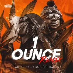 Moec - 1 Ounce (Remix)