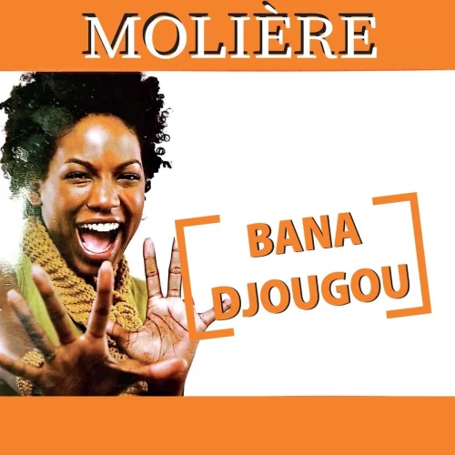Molière - BANA DJOUGOU