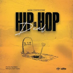 Moni Centrozone - HIP HOP IS DEAD