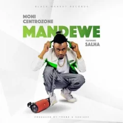 Moni Centrozone - Mandewe (feat. Salha)