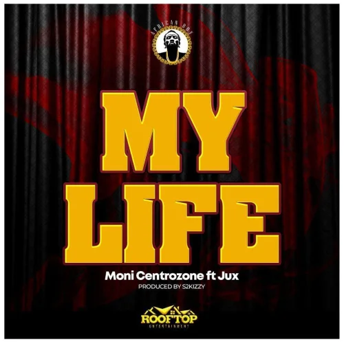 Moni Centrozone - My Life (feat. Jux)