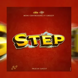 Moni Centrozone - Step (feat. S2Kizzy)