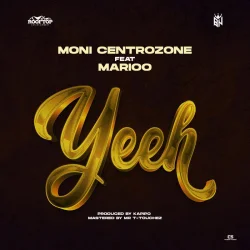Moni Centrozone - Yeeh (feat. Marioo)