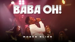 Moses Bliss - Baba Oh