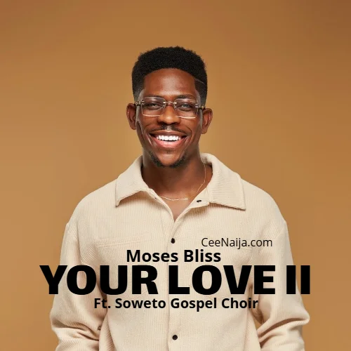 Moses Bliss - Your Love II