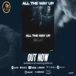 Mr. Leo - All The Way Up