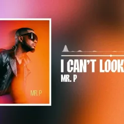 Mr. P - I Can’t Look Away