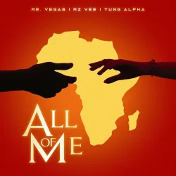 Mr. Vegas - All Of Me (feat. MzVee & Yung Alpha)