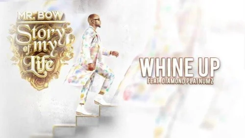 Mr Bow - Whine Up (feat. Diamond Platnumz)
