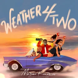 Mr Drew - Weather 4 Two (feat. King Paluta)