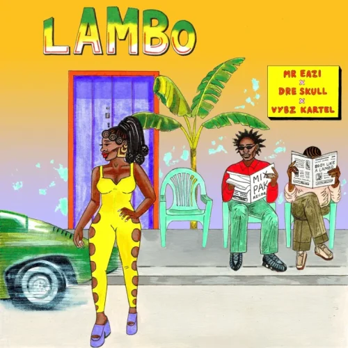 Mr Eazi - Lambo (feat. Dre Skull & Vybz Kartel)