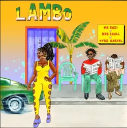Mr Eazi - Lambo (feat. Vybz Kartel & Dre Skull)