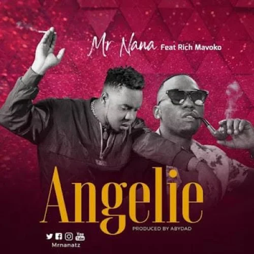 Mr Nana - Angelie (feat. Rich Mavoko)