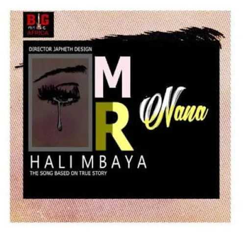 Mr Nana - Hali Mbaya
