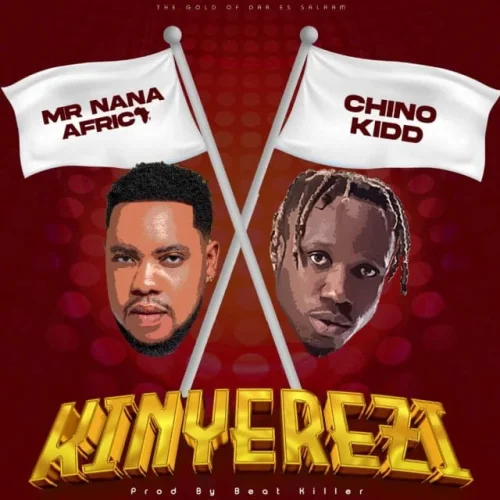 Mr Nana - Kinyerezi (feat. Chino Kidd)