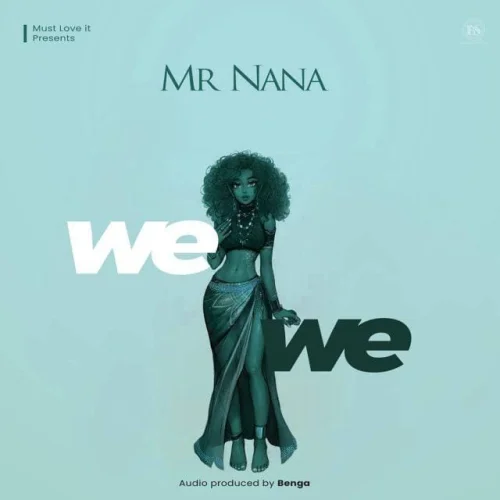 Mr Nana - Wewe