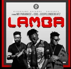 Mr Phrankee - Lamba (feat. CDQ & GospelOnDeBeatz)