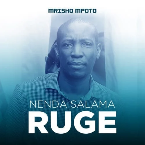 Mrisho Mpoto - Nenda Salama Ruge (feat. THT)