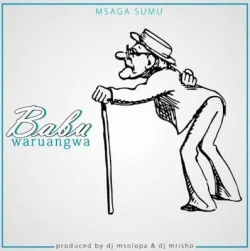 Msaga Sumu - Babu Wa Ruangwa