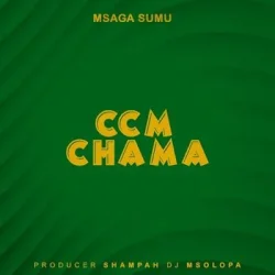 Msaga Sumu - CCM Chama