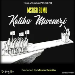 Msaga Sumu - Katibu Mwenezi