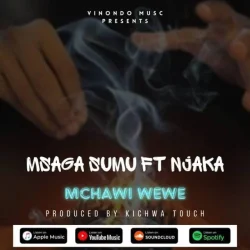 Msaga Sumu - Mchawi Wewe (feat. Njaka)