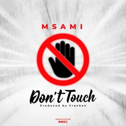 Msami - Dont Touch