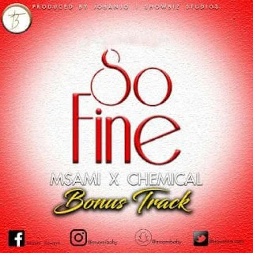 Msami - So Fine (feat. Chemical)