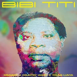 Msamiati feat. Country Wizzy - Bibi Titi L DarMuziki.Com (feat. Young Lunya)
