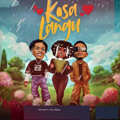 Msomali - Kosa Langu (feat. Don Breezy)