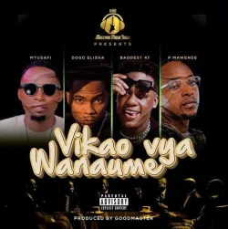 Mtusafi - Vikao Vya Wanaume (feat. DOGO ELISHA, Baddest 47 & P Mawenge)