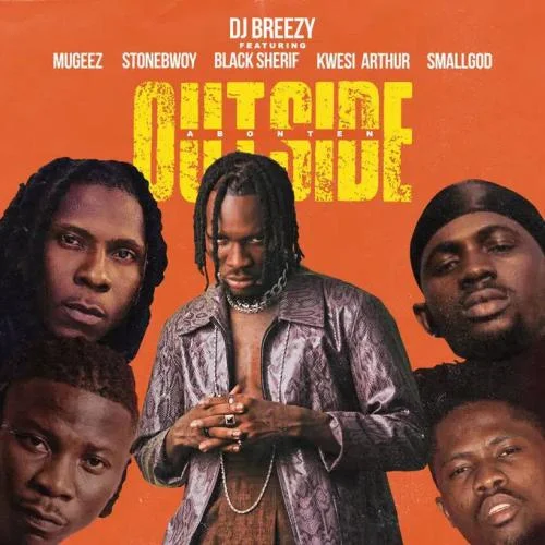 Mugeez - Outside (Abonten) (feat. Black Sherif)